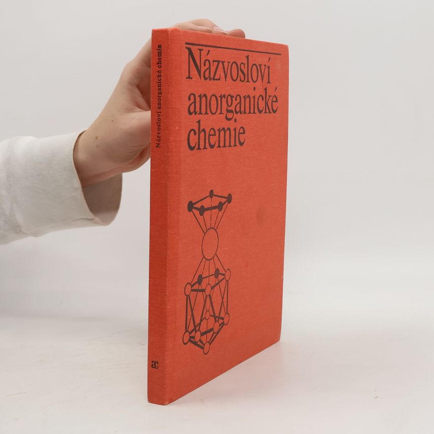 Jiří Klikorka Názvosloví anorganické chemie. Pravidla k roku 1985