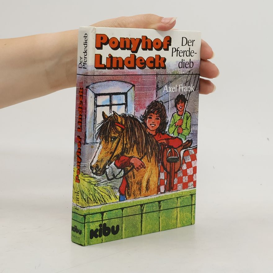 Axel Frank Ponyhof Lindeck. Der Pferdedieb