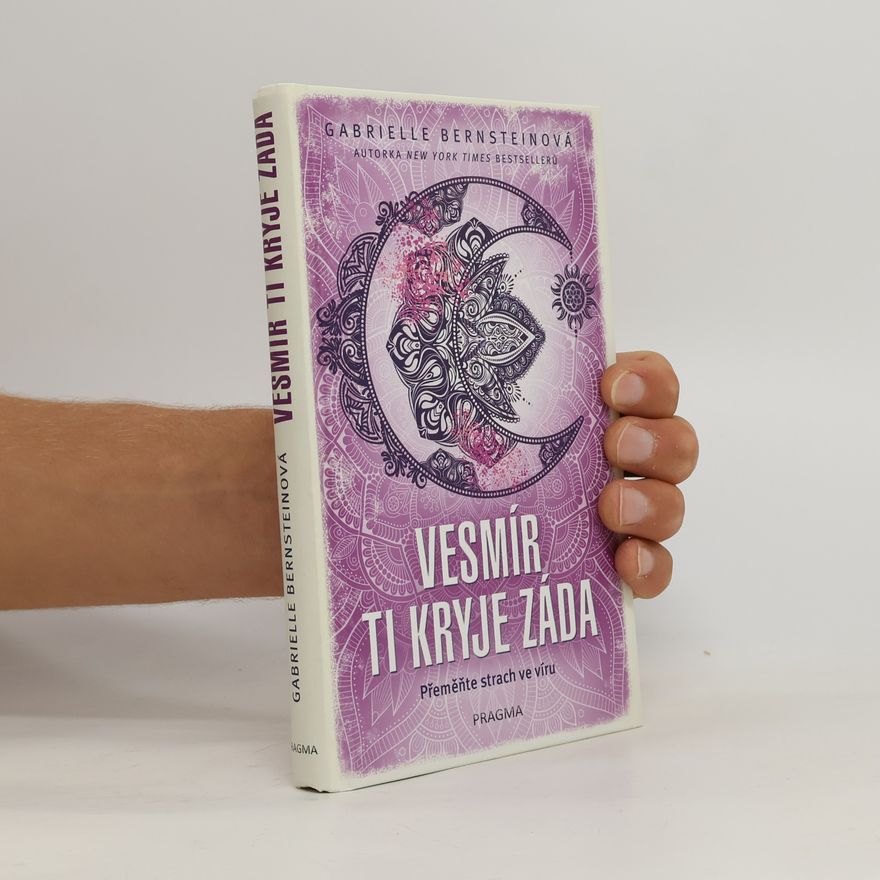 Gabrielle Bernstein Vesmír ti kryje záda