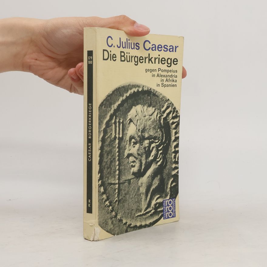 Gaius Iulius Caesar Die Bürgerkriege