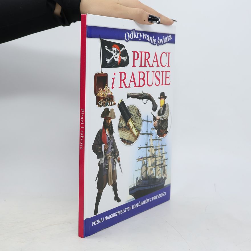 Kolektív autorov Piraci i rabusie. Odkrywanie swiata