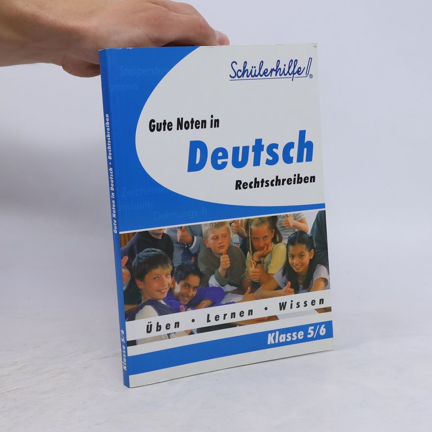 Autorenkollektiv Gute Noten in Deutsch Rechtschreiben