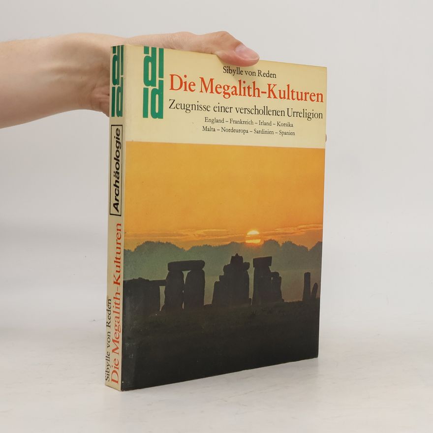 Sibylle von Reden Die Megalith-Kulturen