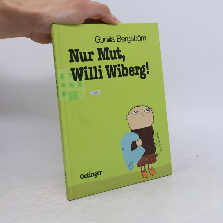 Gunilla Bergström Nur Mut, Willi Wiberg!