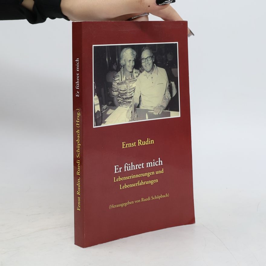 Ernst Rudin Er fuhret mich