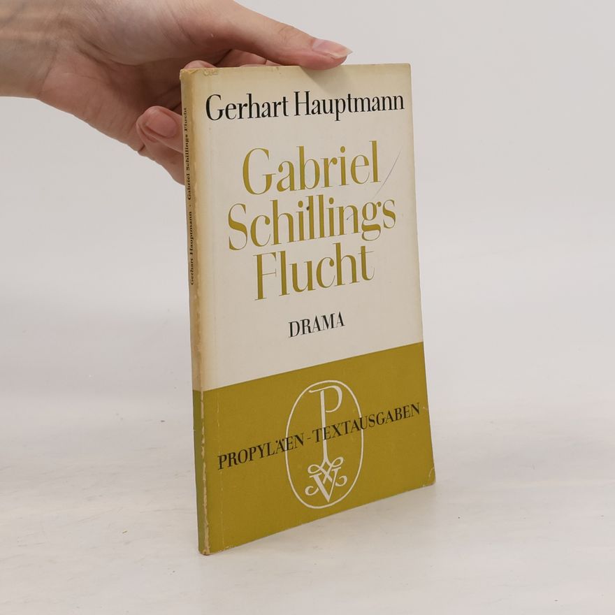 Gerhart Hauptmann Gabriel Schillings Flucht