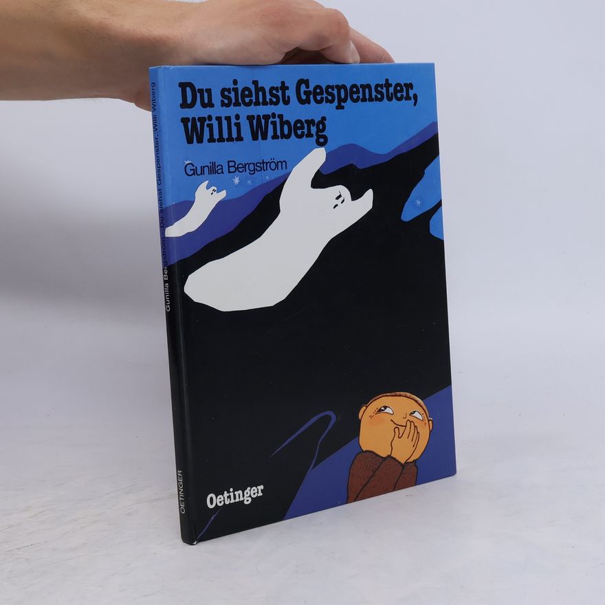 Gunilla Bergström Du siehst Gespenster, Willi Wiberg