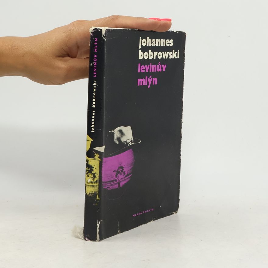 Johannes Bobrowski Levinův mlýn