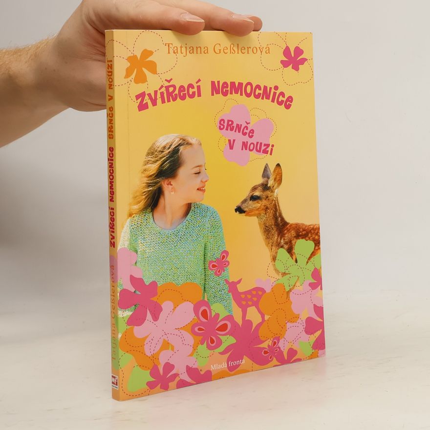 Tatjana Geßler Zvířecí nemocnice: Srnče v nouzi