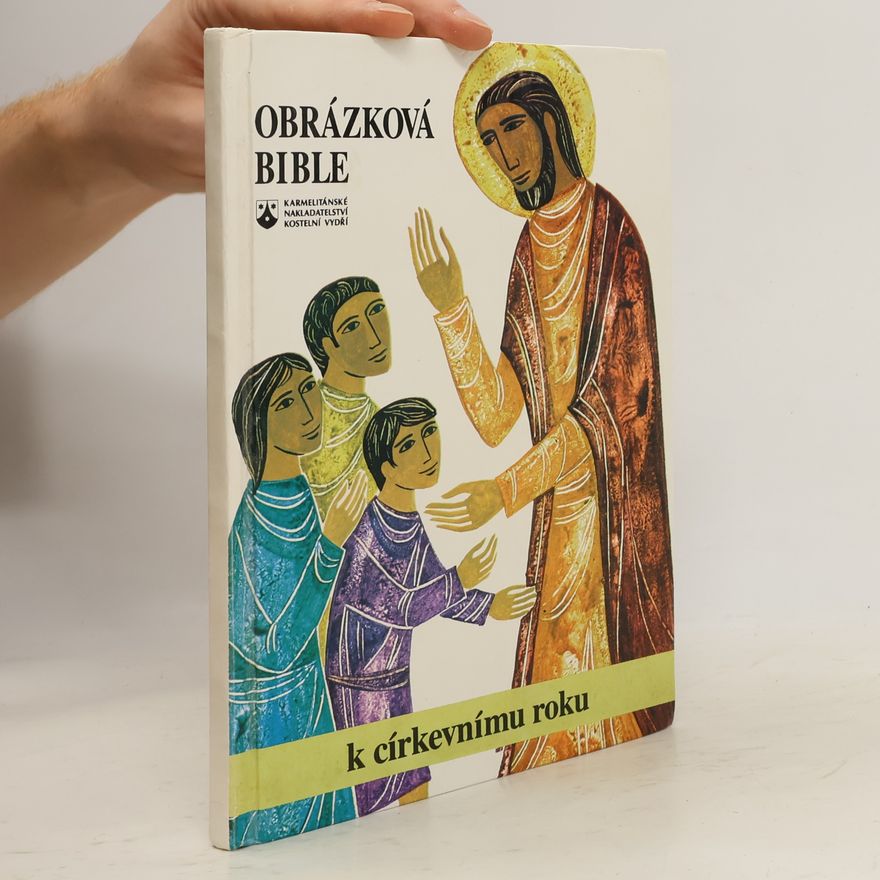 K. Kammelberger Obrázková bible k církevnímu roku