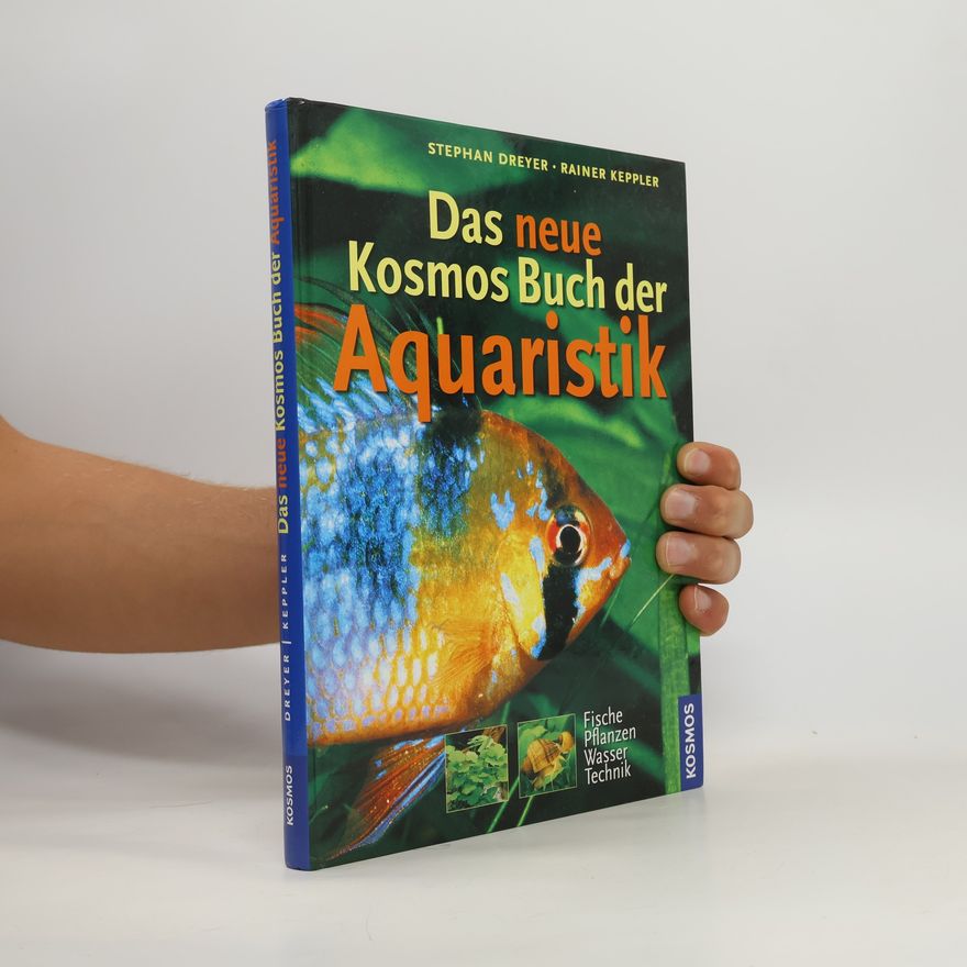 Stephan Dreyer Das neue Kosmos-Buch der Aquaristik