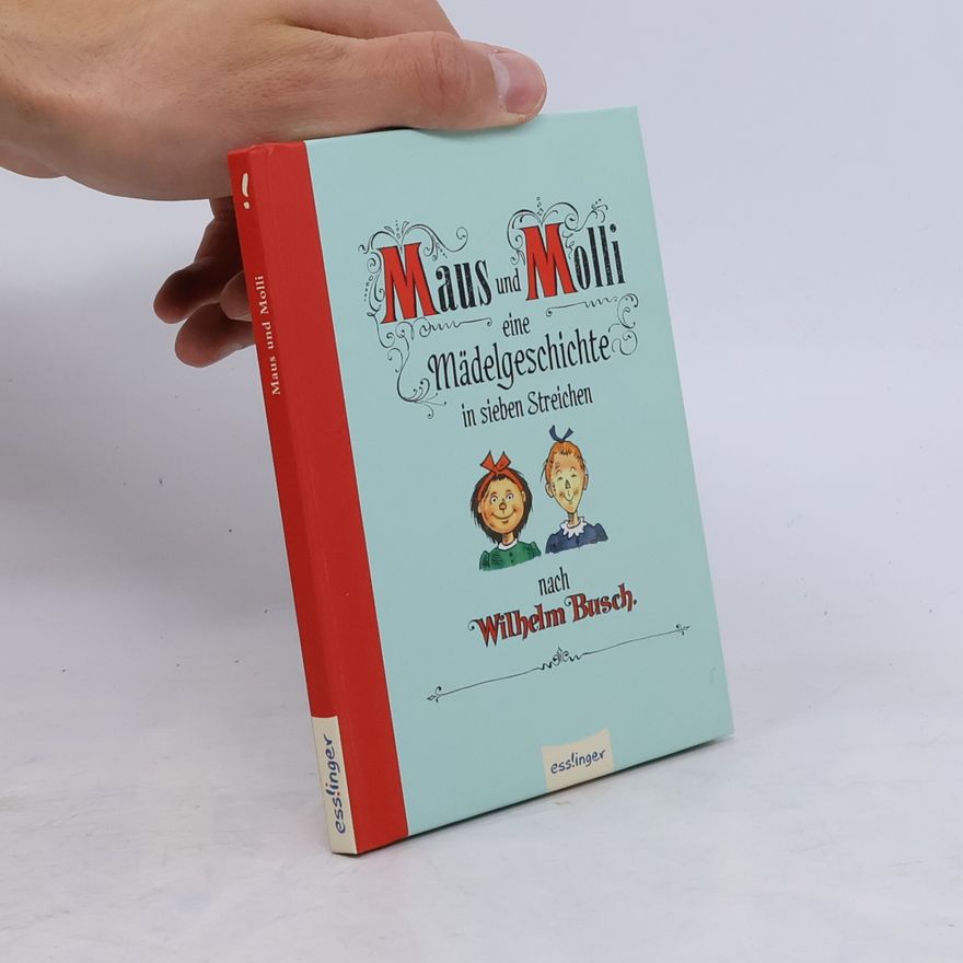 Wilhelm Herbert Maus und Molli