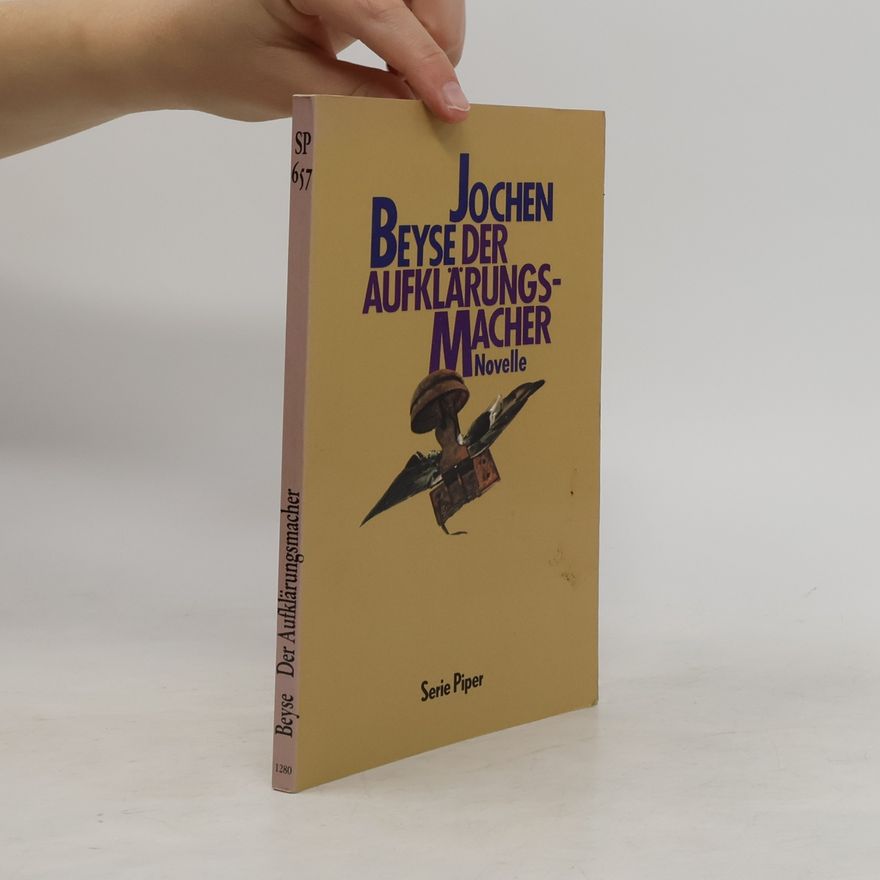 Jochen Beyse Der Aufklärungsmacher : Novelle