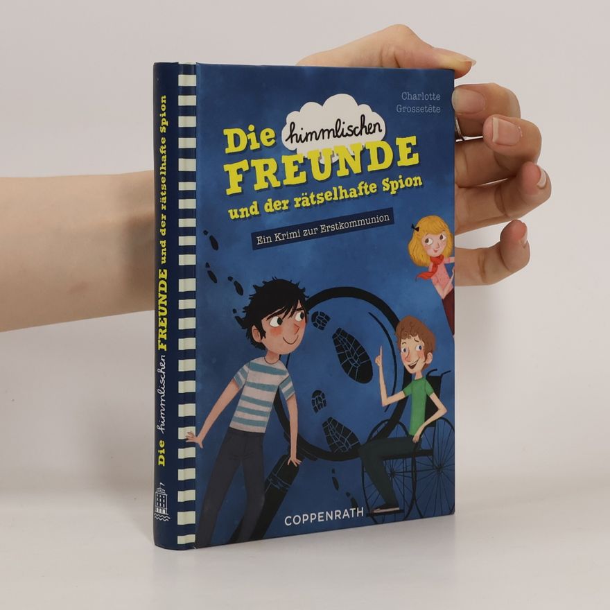 Pauline Duhamel Die himmlischen Freunde und der rätselhafte Spion