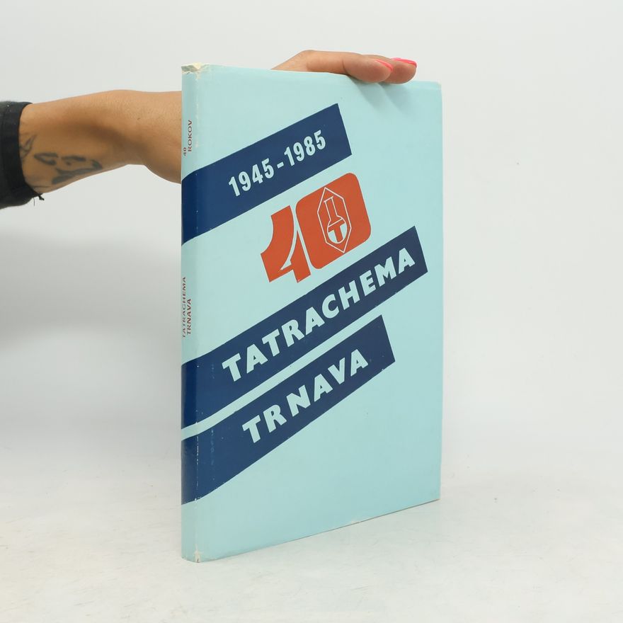 Ladislav Hauser 40 rokov Tatrachemy v Trnave