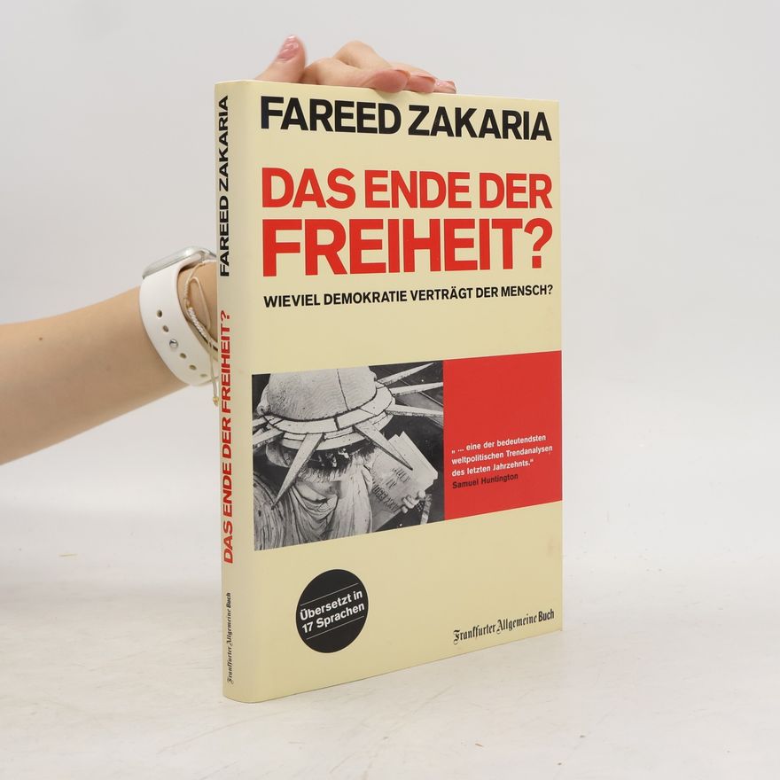 Fareed Zakaria Das Ende der Freiheit?