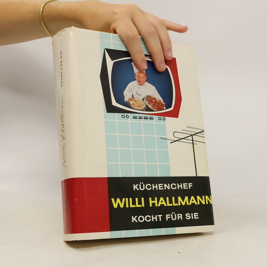 Autorenkollektiv Küchenchef Willi Hallmann koch denkt und spart für Sie