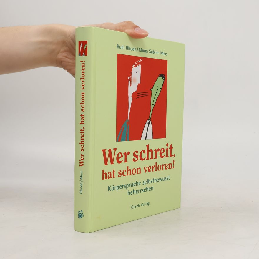 Rudi Rhode Wer schreit, hat schon verloren!