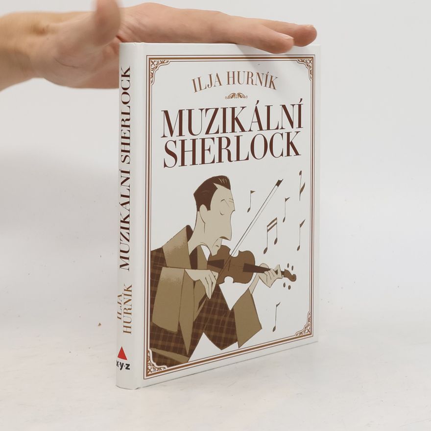 Ilja Hurník Muzikální Sherlock
