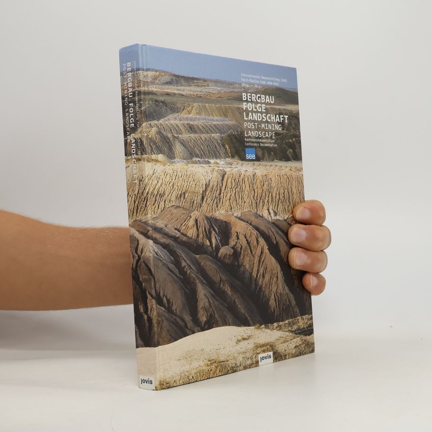 Oliver G. Hamm Internationale Bauausstellung (IBA) Fürst-Pückler-Land 2000-2010: Bergbau Folge Landschaft
