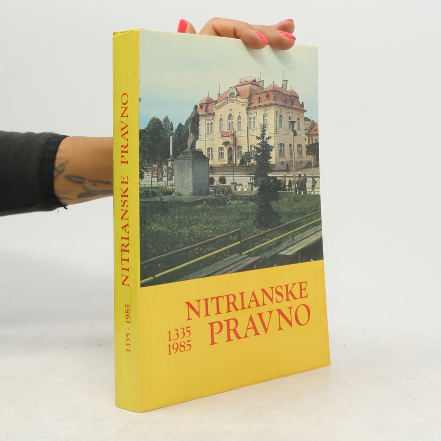 Autorenkollektiv Nitrianske Pravno 1335 – 1985