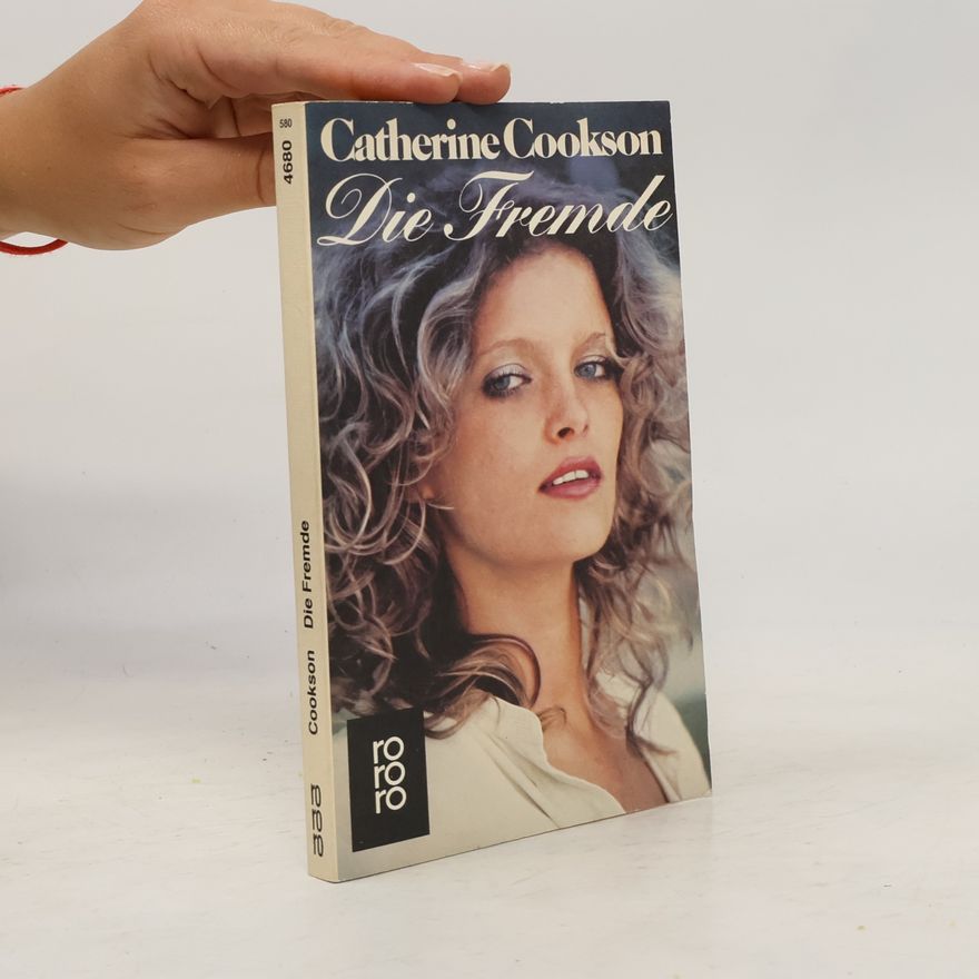 Catherine Cookson Die Fremde