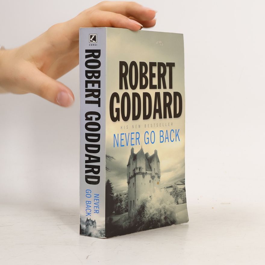 Robert Goddard Never Go Back