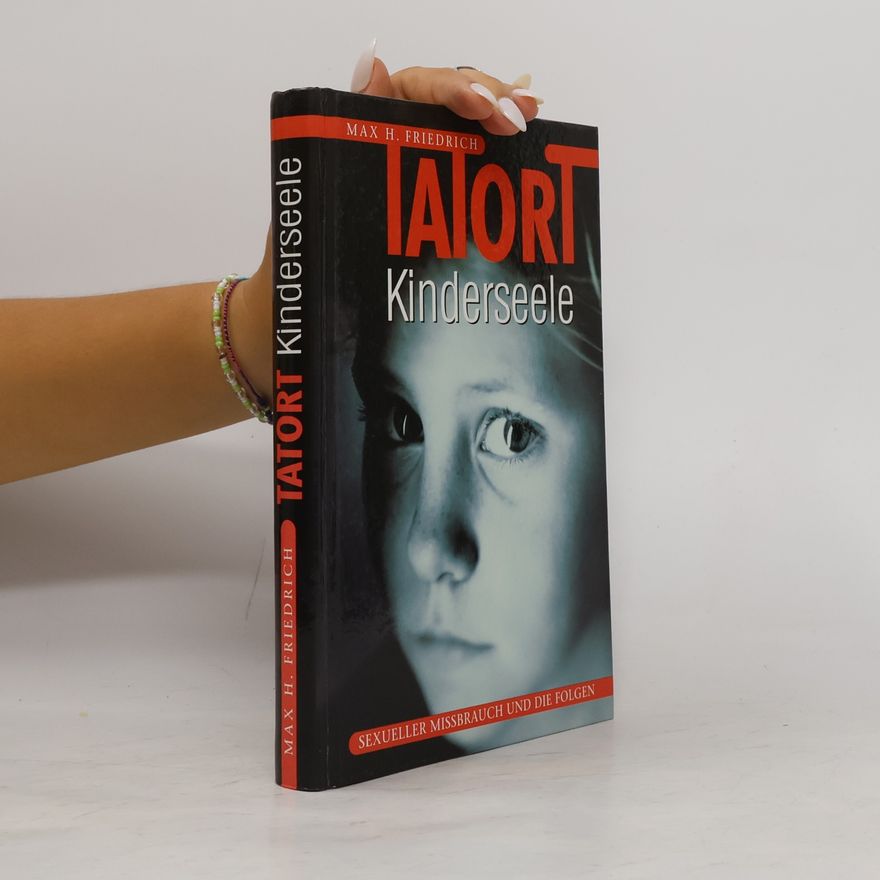 Max H. Friedrich Tatort Kinderseele