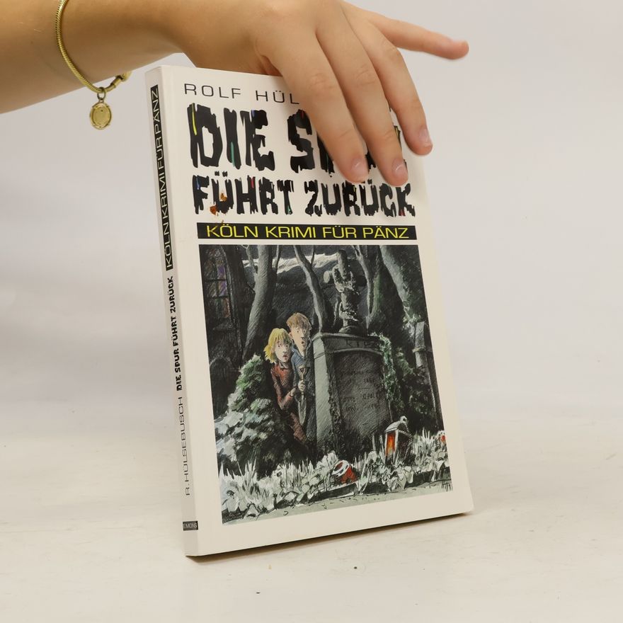 Rolf Hülsebusch Die Spur führt zurück