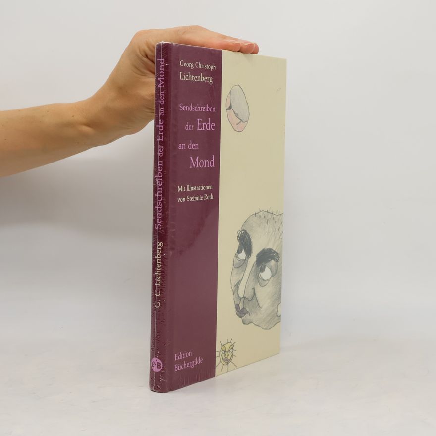 Georg Christoph Lichtenberg Sendschreiben der Erde an den Mond