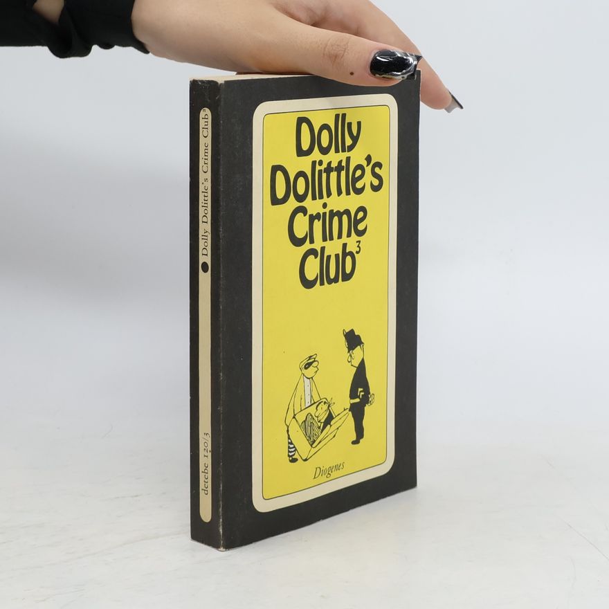 Various authors Dolly Dolittle's Crime Club