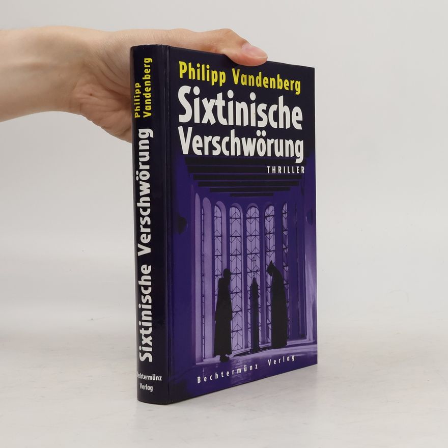 Philipp Vandenberg Sixtinische Verschwörung