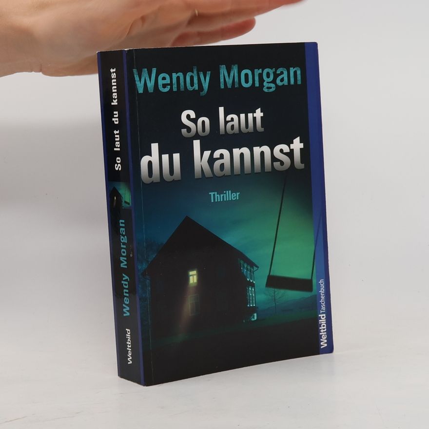 Wendy Morgan So laut du kannst