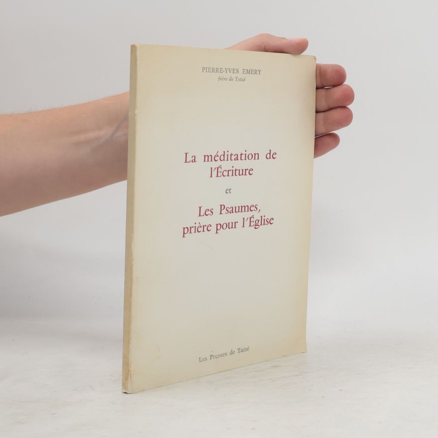 Pierre-Yves Émery La méditation de l'Écriture : Les Psaumes, prière pour l'Église