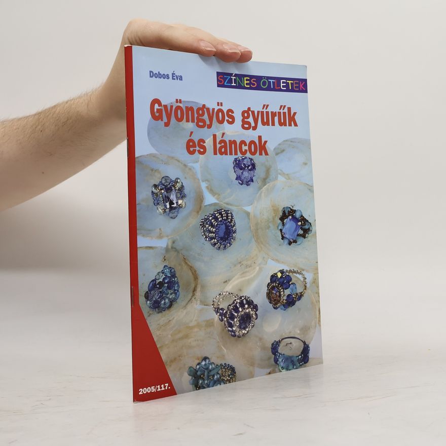 Dobos Éva Gyöngyös gyűrűk és láncok 2005/117