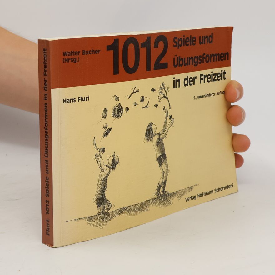 Hans Fluri 1012 Spiele und Übungsformen in der Freizeit