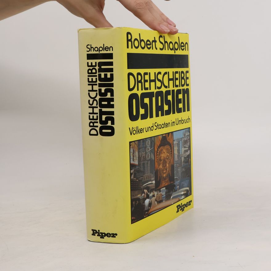 Robert Shaplen Drehscheibe Ostasien