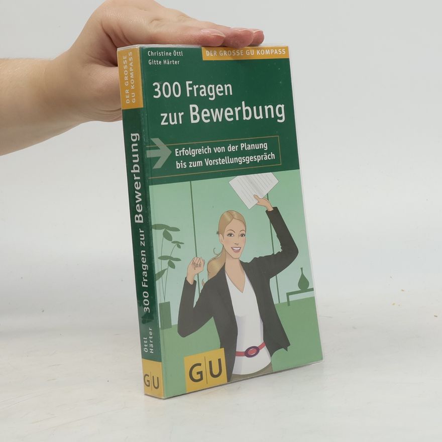 Christine Öttl 300 Fragen zur Bewerbung