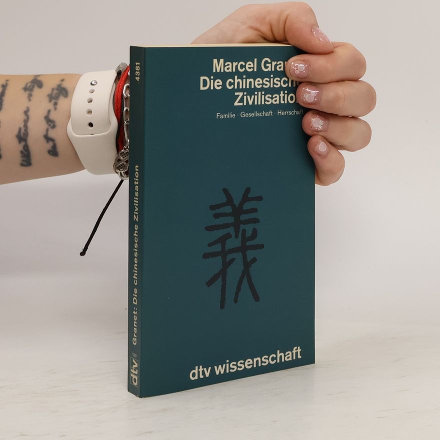 Marcel Granet Die chinesische Zivilisation