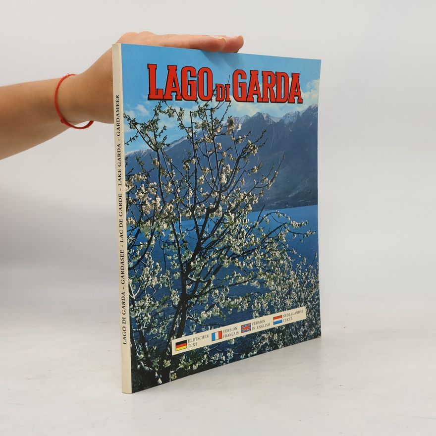 Kolektiv autorů Lago di Garda / Gardasee / Lac de Garde / Lake Garda / Gardameer