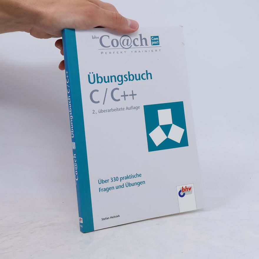 Stefan Heitsiek Der bhv-Coach Übungsbuch C/C++ - 2., überarbeitete Auflage