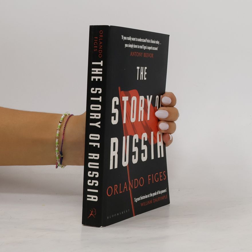 Orlando Figes The Story of Russia