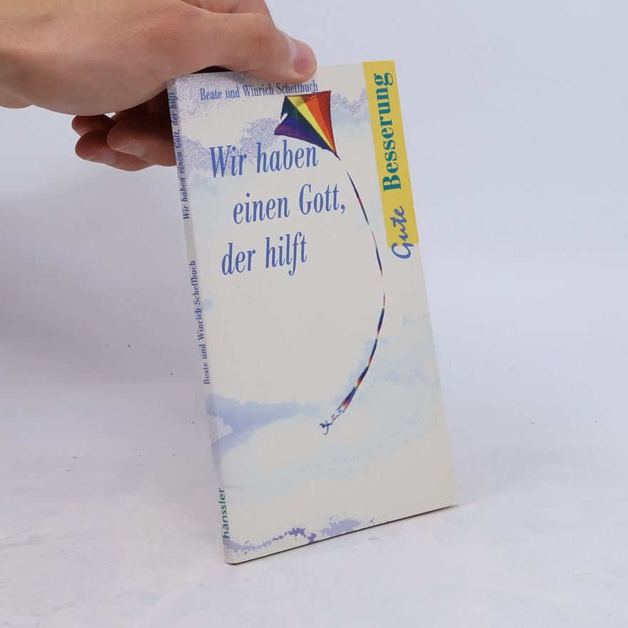 Beate Scheffbuch Wir haben einen Gott, der hilft