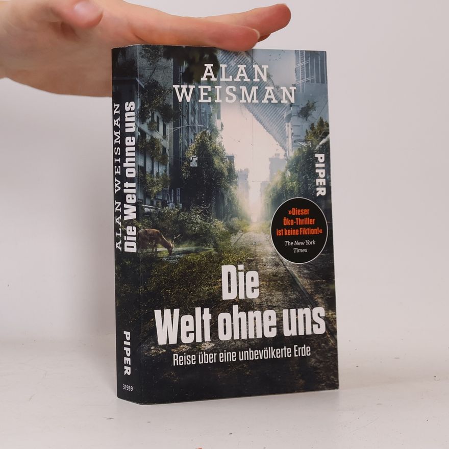 Alan Weisman Die Welt ohne uns