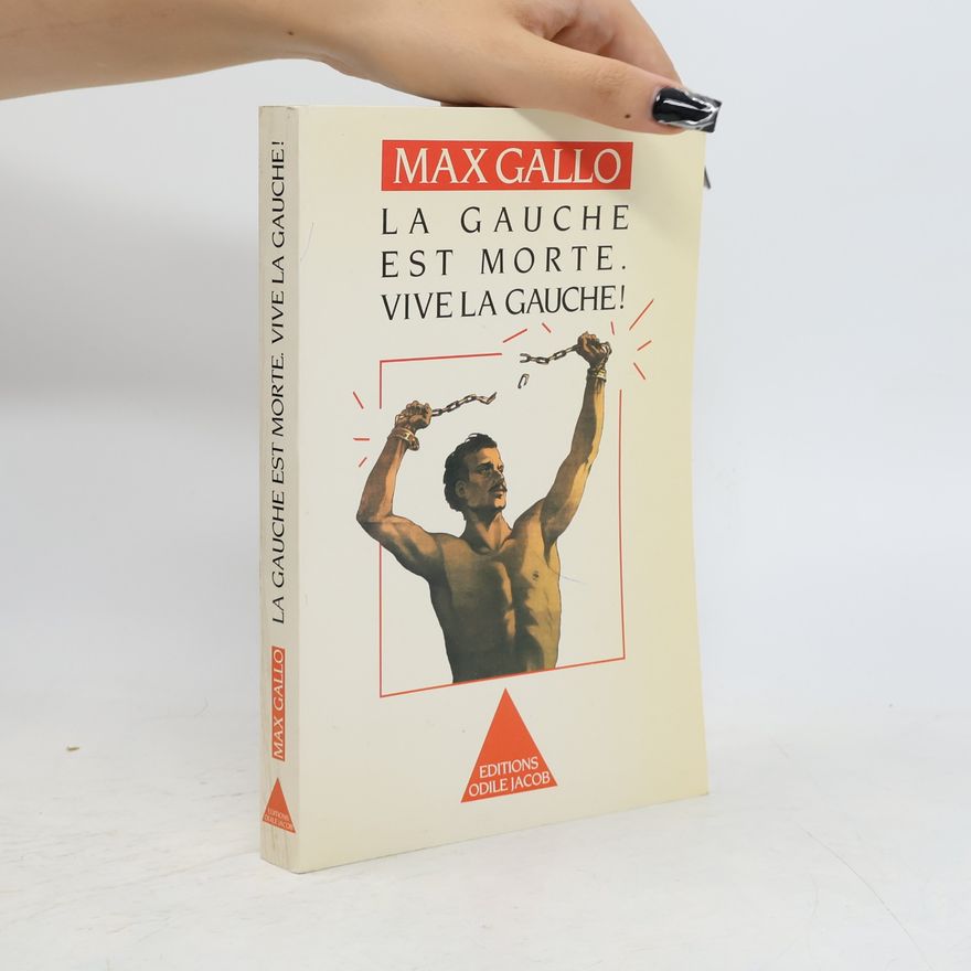 Max Gallo La gauche est morte