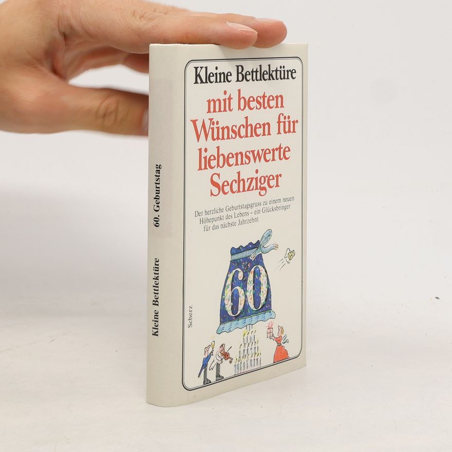 Franz Rottensteiner Kleine Bettlektüre mit den besten Wünschen für liebenswerte Sechziger