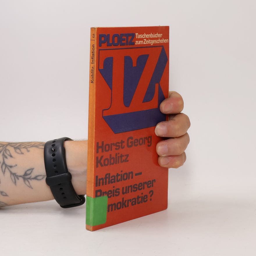 Horst Georg Koblitz Ploetz-Taschenbücher zum Zeitgeschehen - 3: Inflation, Preis unserer Demokratie?