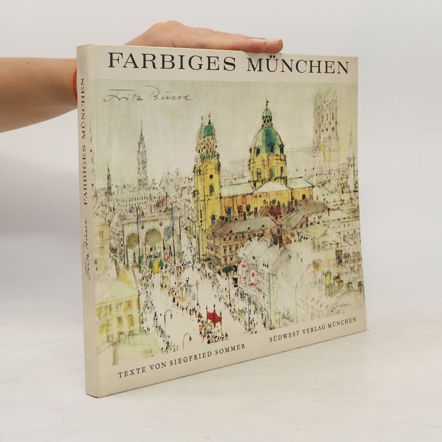 Siegfried Sommer Farbiges München