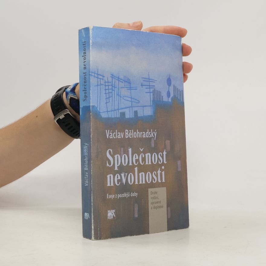 Václav Bělohradský Společnost nevolnosti