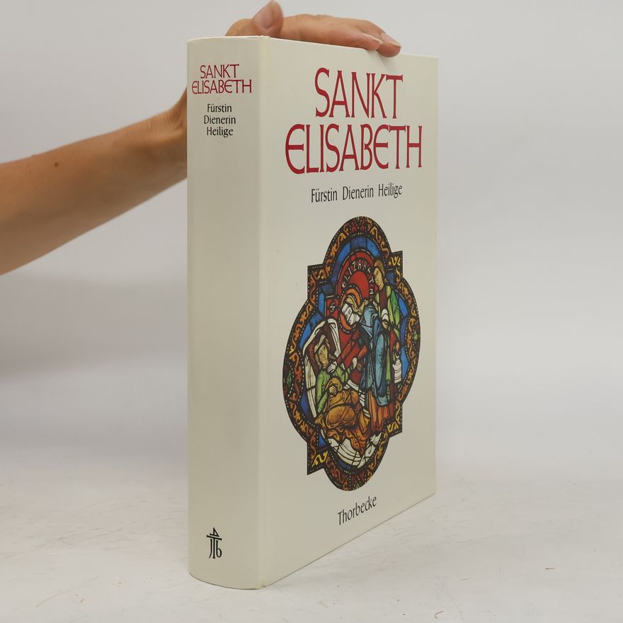 Kolektív autorov Sankt Elisabeth, Fürstin, Dienerin, Heilige